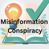 Misonformation Consspiracy