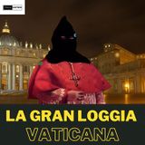 La gran Loggia Vaticana