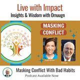 Masking Conflict With Bad Habits