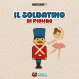 Il soldatino di piombo - Speciale Natale per tutta la famiglia