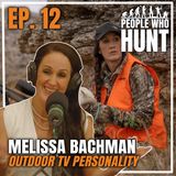 "Trailblazing the Outdoors Industry as a Woman" People Who Hunt with Keith Warren | EP. 12 Melissa Bachman