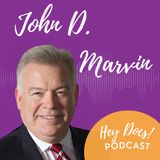 Thinking Like a CEO: Strategies for Success with John D. Marvin