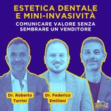 ESTETICA dentale e MINI-INVASIVITÀ: comunicare VALORE senza sembrare VENDITORE