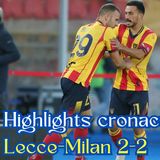 Highlights cronaca Lecce-Milan 2-2 di Tiziano Crudeli in Serie A 2023/24
