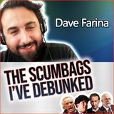 Dave Farina: The Scumbags I've Debunked