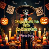 Especial de Día de Muertos Parte Dos.mp3