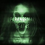 Episode 35: Paranormal Deaths