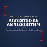 Arrested by an Algorithm: Facial Recognition, Flock Cameras, and the 4th Amendment