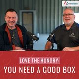 Episode 4, "Love the Hungry: You Need a Good Box“