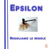 Epsilon S3E3 - Regoliamo le regole