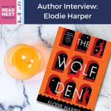 #472 Author Interview: The Wolf Den by Elodie Harper