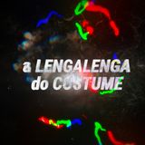 A Lengalenga do Costume: O Indecente da República