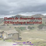 Planes de desarrollo con (DES) enfoque territorial