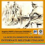 LA SCELTA DIMENTICATA DEGLI INTERNATI MILITARI ITALIANI | Angelica MAFFI (Univ. di Pavia) e Samuele CHIODELLI (Univ. di Milano)