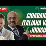 FM #155 - CIDADANIA ITALIANA VIA JUDICIAL (TIRA DÚVIDAS)