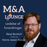 #16 René Bomholt: Forandringsledelse skal altid være forbedringsledelse
