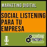 Social Listening para tu empresa | Prospect Factory