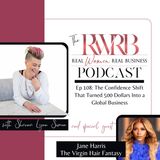The Confidence Shift That Turned 500 Dollars Into a Global Business with Jane Harris