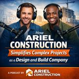 Ariel Construction Looks Ahead as a Design and Build Company