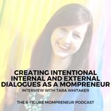 Creating intentional internal and external dialogues as a mompreneur with Tara Whitaker