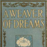 A Weaver of Dreams by Myrtle Reed | Full Audiobook | Audiobook Time
