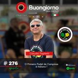 #276 A primeira quadra de padel em Campinas é italiana! - Claudio Taglietti, Tam Tam Padel Campinas