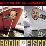 Fisco in Podcast " IVA - navi in alto mare