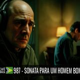 Café Brasil 987 - Sonata para um homem bom - sobre a urgência de resgatar o humano