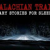 7 Real Appalachian Trail Stories That Will Keep you Up All Night (Episode 30)