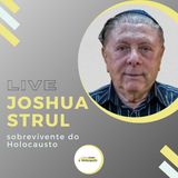 Joshua Strul: live com o sobrevivente do Holocausto