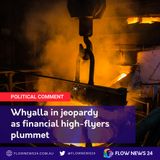 Are the Whyalla steelworks in trouble?