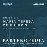 Maria Teresa De Filippis - ep. 1
