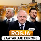 ROSJA CHCE ATAKOWAĆ POLSKĘ. KOWAL: ICH ARMIA SZYKUJE SIĘ DO UDERZENIA | PUNKTY ZAPALNE 9#