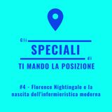 Speciale #4 - Florence Nightingale e la nascita dell'infermieristica moderna