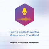 How To Create Preventive Maintenance Checklists?