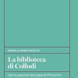 Daniela Marcheschi "La biblioteca di Collodi"