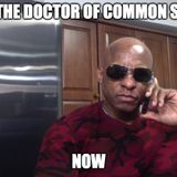 The Doctor Of Common Sense Show (8-11-21)