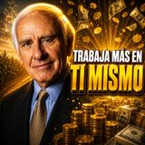 Vuélvete tan VALIOSO que el Dinero te Busque (Jim Rohn)