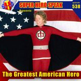 #538: The Greatest American Hero