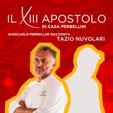 Veloce più del vento - Il Tredicesimo Apostolo di Casa Perbellini