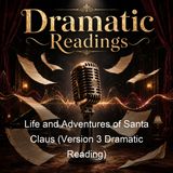 Life and Adventures of Santa Claus Version 3 Dramatic Reading - L Frank Baum