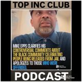 Episode 488 - “TOP INC.”Club™️”MIKE EPPS APOLOGIZED•4KT & OTF UPDATES & MORE!