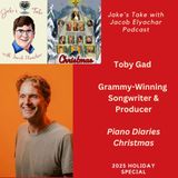 TOBY GAD TALKS Iconic Songs, Swearing at Madonna + ‘Piano Diaries Christmas’ | JTWJE Holiday Special 2025