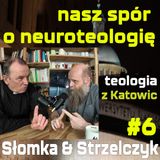 #6 nasz spór o neuroteologię (Słomka & Strzelczyk)