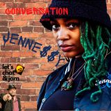 A Conversation With Jenne$$y