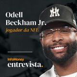 ENG - #InfoMoney Entrevista: Esportes | Exclusivo: Odell Beckham Jr. abre o jogo sobre NFL, legado e futuro