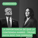 ¿Cuál es la importancia de que el enfrentamiento entre Trump y Harris haya sido tan cerrado?