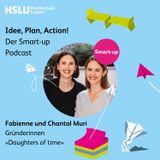 Folge 23, Fabienne und Chantal Muri, Gründerinnen Daughters of time