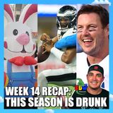 NFL Week 14 Recap (& Week 15 Predictions): This Season Is Drunk
