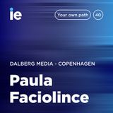 IE - Your Own Path – Copenhagen - Paula Faciolince at Dalberg Media